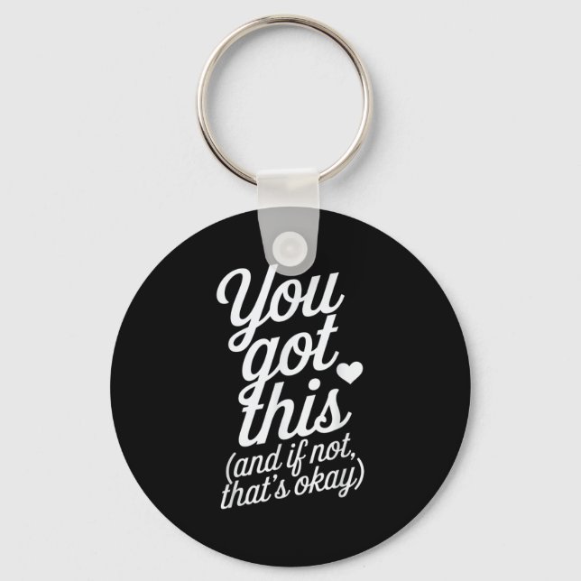Porte-clés You Got This Motivational Quote Design  (Recto)