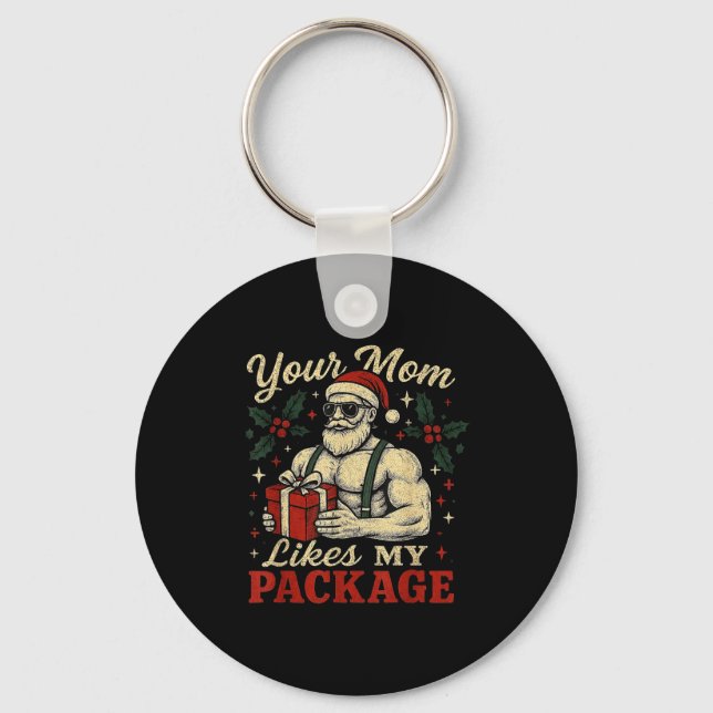 Porte-clés Your Mom Likes My Package Funny Santa Christmas  (Recto)