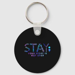 Porte-clés Your Story Is Not Over Stay Suicide Prevention Awa