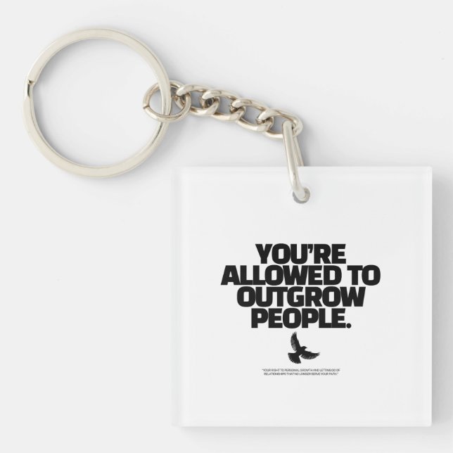 Porte-clés You're Allowed To Outgrow People - Freedom Design (Devant)