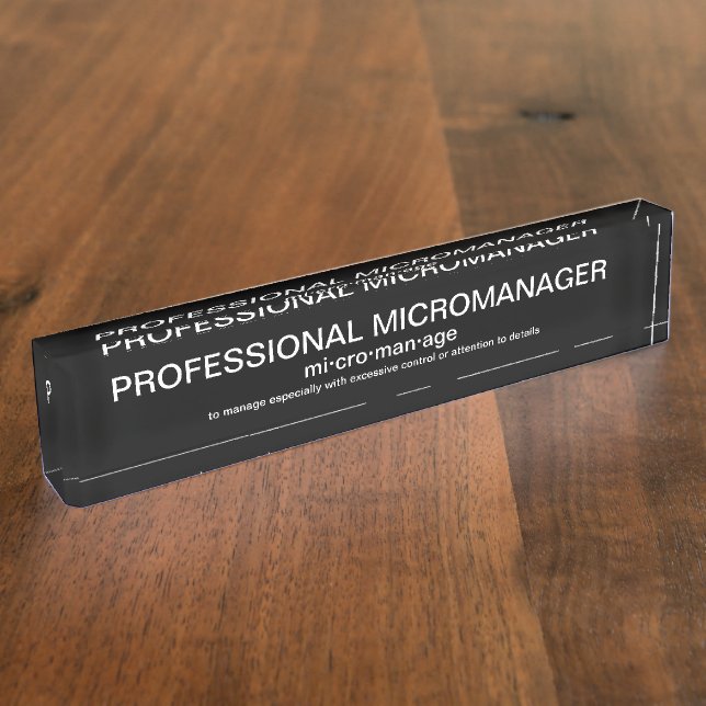 Porte-nom Amusant design Micromanager (Taille)