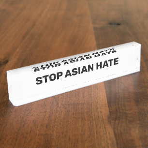 Porte-nom Arrêter la haine asiatique, noir blanc Panneau Bur