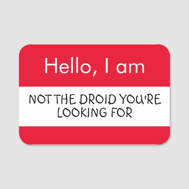 Porte-nom Bonjour ... Pas le Droid que vous cherchez (Devant)