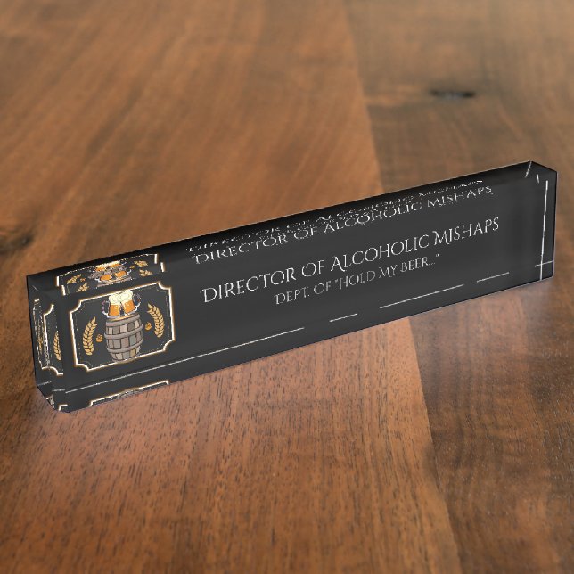 Porte-nom Directeur De L'Humour Alcoholic Mishaps (Taille)