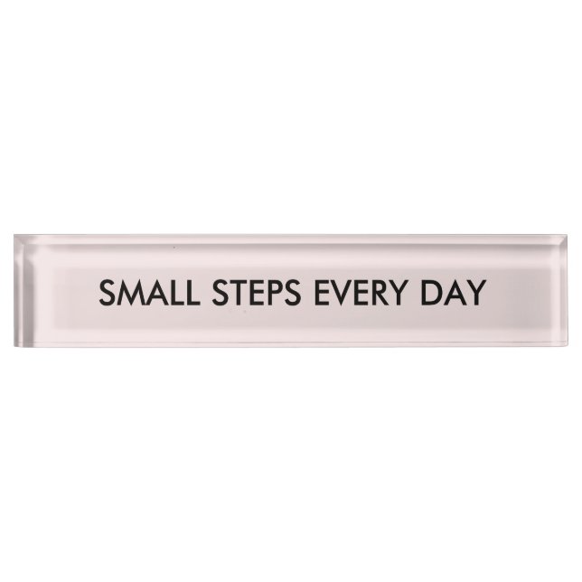 Porte-nom Petites étapes simples et motivantes chaque jour S (Devant)