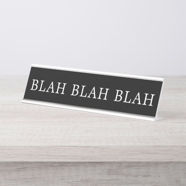Porte-nom Pour Bureau Blah noir et blanc moderne - signe fade (Devant)