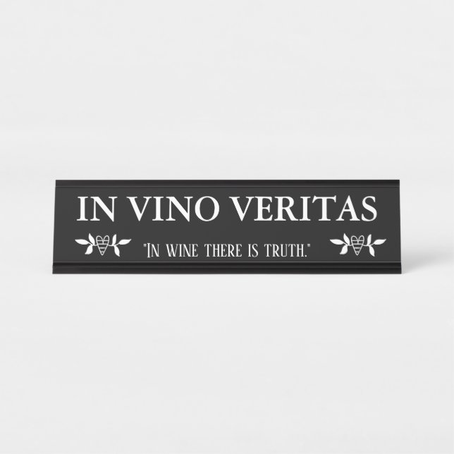 Porte-nom Pour Bureau IN VINO VERITAS 'en vin il y a vérité " (Devant)
