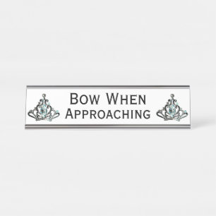 Porte-nom Pour Bureau Tiara "Bow When Approcher"