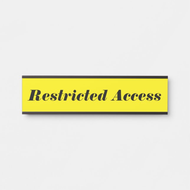 Porte-nom Pour Porte Eyecatching & Bold "Restriction Access" (Devant)