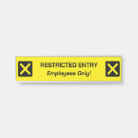 SIGNE "ENTRÉE RESTREINTE"