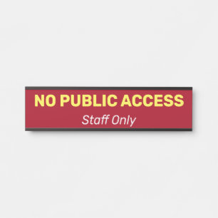 Porte-nom Pour Porte Simple, simple et simple, "PAS D'ACCÈS PUBLIC"