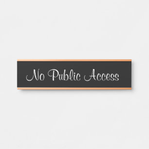 Porte-nom Pour Porte Symbole élégant "No Public Access"