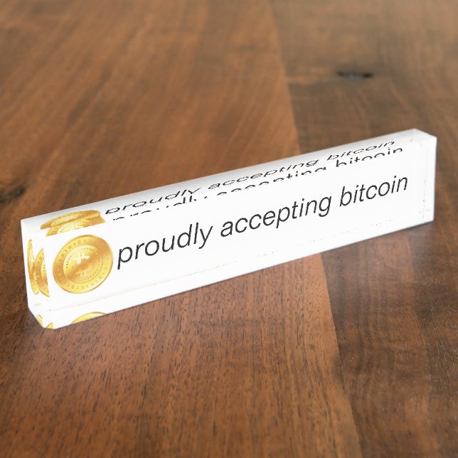Porte-nom Signe acrylique, acceptant fièrement Bitcoin (Taille)