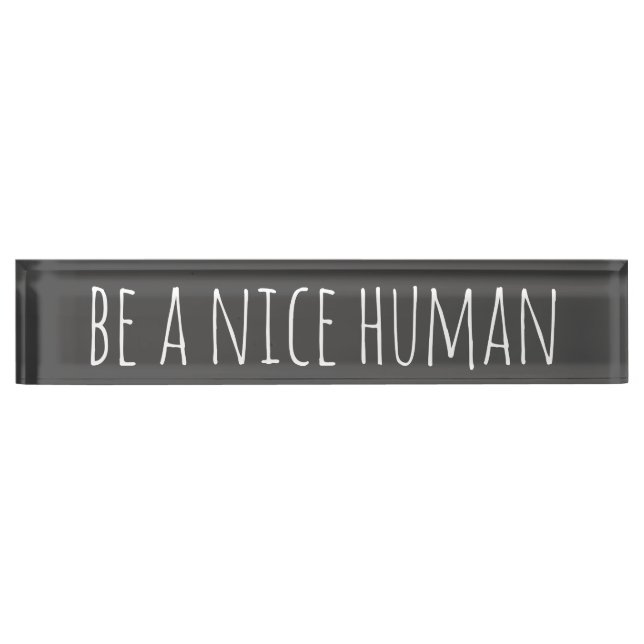 Porte-nom Soyez un homme gentil | Slogans en Noir (Devant)