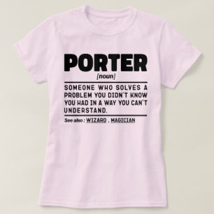 Porter Noun Professional Hotel Worker Sarcastic T-Shirt