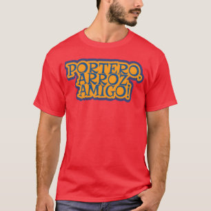 Portero Arroz Amigo Goalkeeper s Best Friend frien T-Shirt