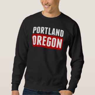Portland Oregon Sweatshirt