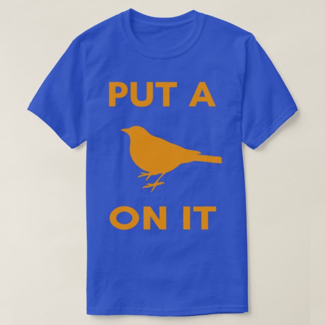 Portlandia Put A Bird On it T-Shirt (Design Front)