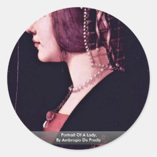 Portrait Of A Lady,  By Ambrogio De Predis Classic Round Sticker