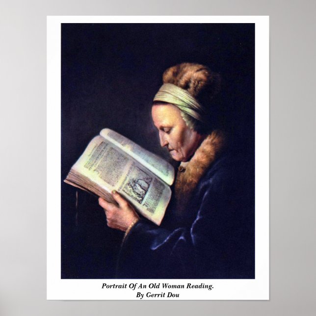 Portrait Of An Old Woman Reading. By Gerrit Dou Poster (Front)