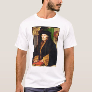 Portrait of Erasmus, 1523 T-Shirt