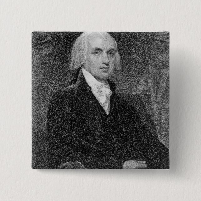 Portrait of James Madison, engraved by William A. 2 Inch Square Button (Front)