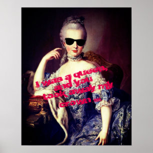 Portrait of Marie Antoinette with Sunglasses quote Poster