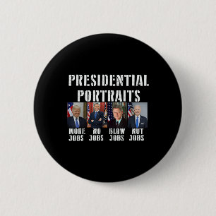 Portraits Trump More Jobs Obama No Jobs Bush 1  2 Inch Round Button