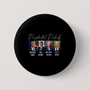 Portraits Trump More Jobs Obama No Jobs Bush 2 Inch Round Button