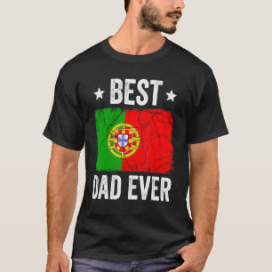 Portugal For Men Portuguese Best Dad Ever T-Shirt