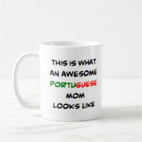portuguese mom, awesome