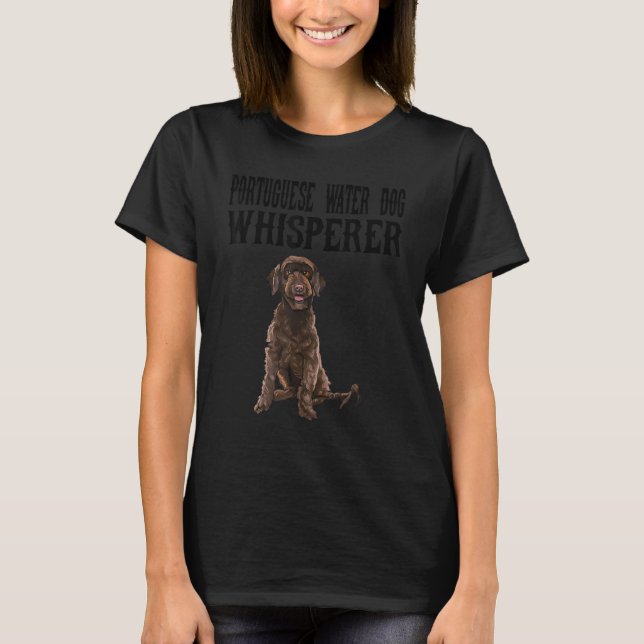 Portuguese Water Dog Wisperer  Dog T-Shirt (Front)