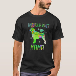 Portuguese Water Mama Colourful Dog Mom Lover T-Shirt