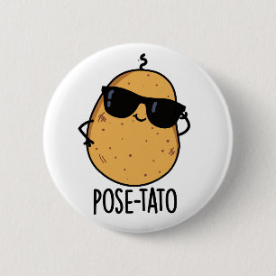 Pose-tato Funny Potato Pun  2 Inch Round Button