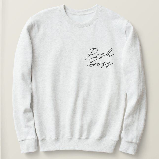 Posh Boss Grey Minimalist Pullover Sweatshirt (Design Front)