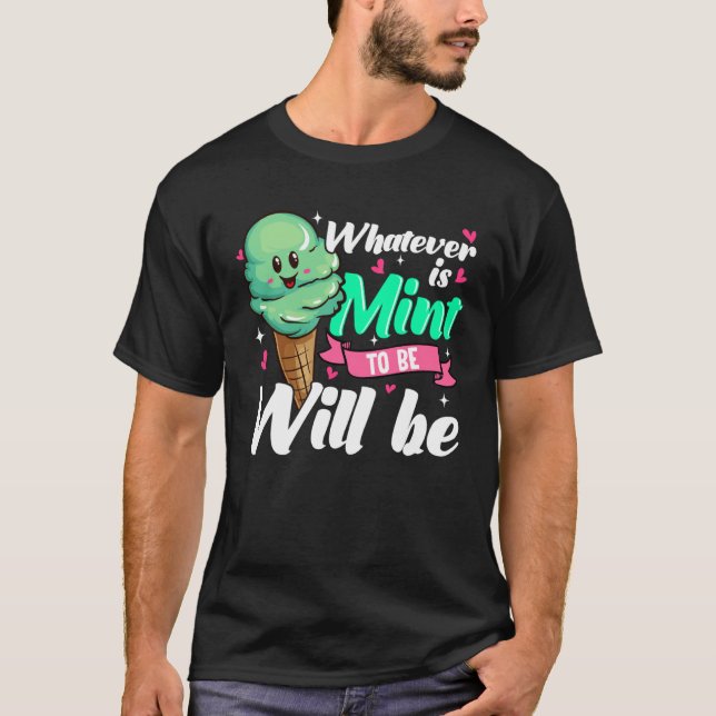 Positive Affirmation Mint Ice Cream T-Shirt (Front)