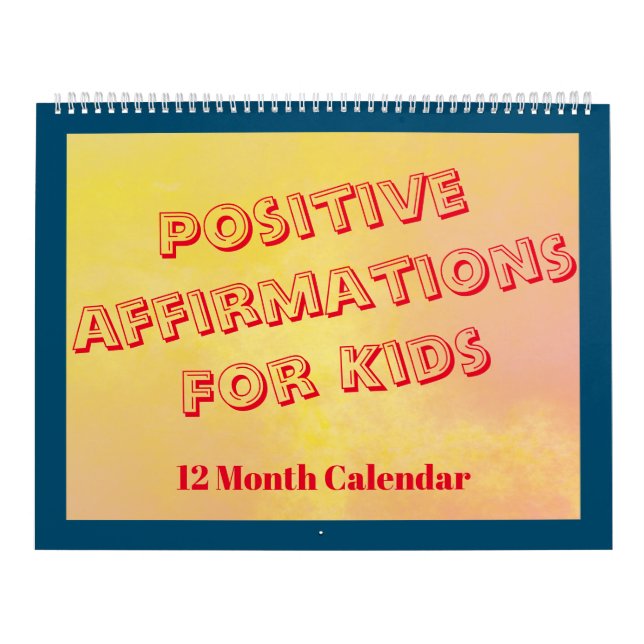 Positive Affirmations for Kids and Classroom Calendar (Cover)