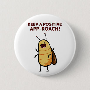 Positive App-roach Cockroach Bug Pun Button Pin