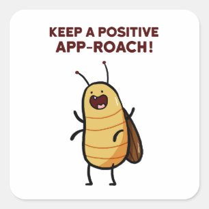 Positive App-roach Cockroach Bug Pun Sticker
