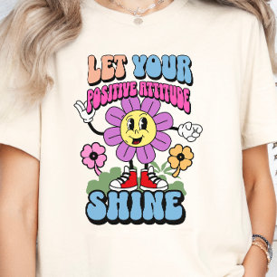 Positive Attitude Motivational Inspirational T-Shirt