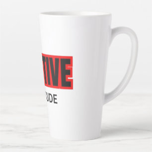 Positive Attitude Motivational Typography T-Shirt Latte Mug