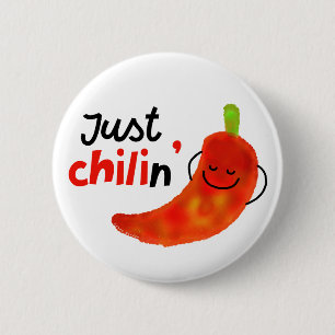 Positive Chili Pepper Pun - Just Chilin 2 Inch Round Button