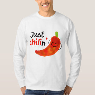 Positive Chili Pepper Pun - Just Chilin T-Shirt