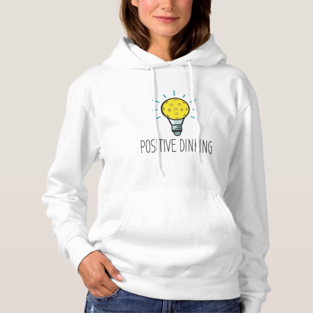 Positive Dinking Pickleball Women's Hoodie (Front)