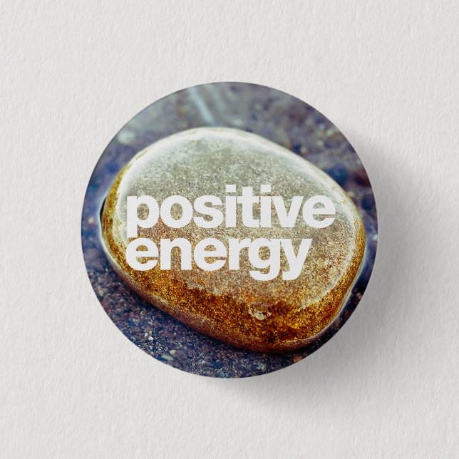 Positive Energy 1 Inch Round Button (Front)