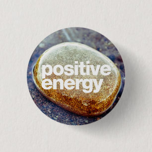 Positive Energy 1 Inch Round Button