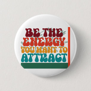 Positive Energy Graphic Design  2 Inch Round Button