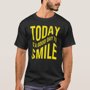 Positive Energy Mood Happy Tee Today Is A Good Day
