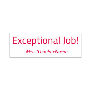 Positive "Exceptional Job!" Teacher Rubber Stamp