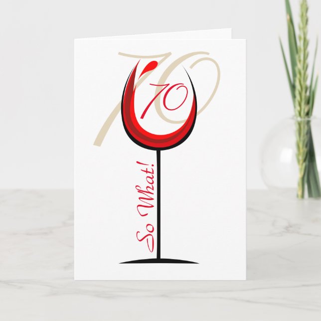 Positive Funny Red Wine Glass 70th Birthday Card (Front)